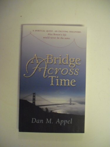 Imagen de archivo de A Bridge Across Time a la venta por Christian Book Store