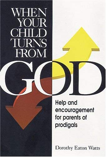9780828010658: When Your Child Turns from God: