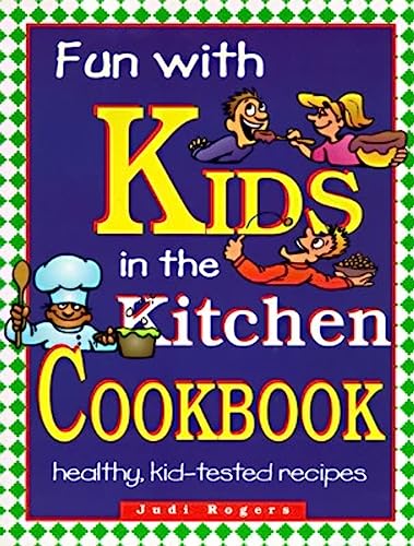 9780828010719: Fun With Kids in the Kitchen Cookbook: Healthy, Kid-Tested Recipes