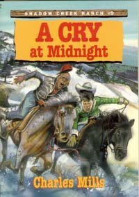 Imagen de archivo de A Cry at Midnight (Shadow Creek Ranch) a la venta por Wonder Book