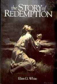 9780828011426: The story of redemption: A concise presentation of the conflict of the ages drawn from the earlier writings of Ellen G. White