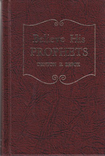 Stock image for Believe His Prophets for sale by Wonder Book