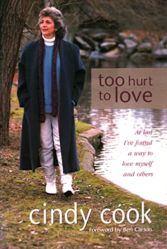 Beispielbild fr Too Hurt to Love: At Last I'Ve Found a Way to Love Myself and Others zum Verkauf von Wonder Book