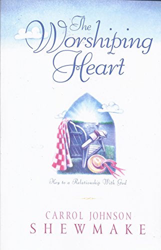 Imagen de archivo de The Worshiping Heart: Key to a Personal Relationship With God a la venta por Hawking Books