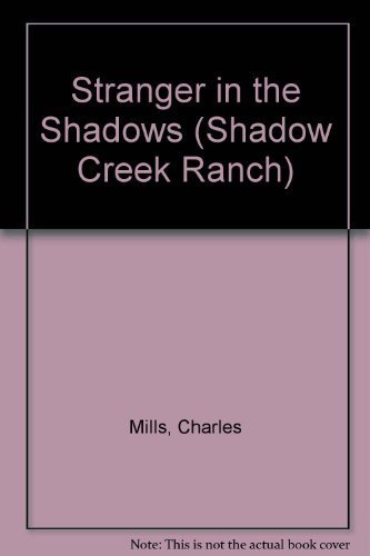 Stock image for Stranger in the Shadows (Shadow Creek Ranch) for sale by Wonder Book