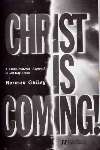 Stock image for Christ Is Coming: A Christ-Centered Approach to Last-Day Events for sale by KuleliBooks