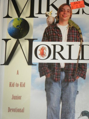 Beispielbild fr Mike's World : A Kid-to-Kid Junior Devotional zum Verkauf von Better World Books