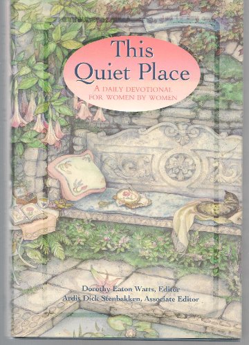 Imagen de archivo de This quiet place: A daily devotional for women by women a la venta por SecondSale