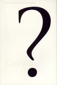 Beispielbild fr God Who?: Knowing the God You Believe in zum Verkauf von ThriftBooks-Dallas