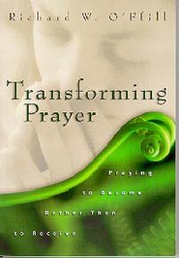Beispielbild fr Transforming Prayer : Praying to Become Rather Than to Receive zum Verkauf von SecondSale