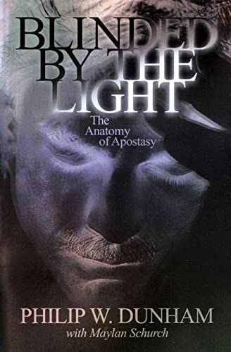 Stock image for Blinded by the Light: The Anatomy of Apostasy for sale by SecondSale