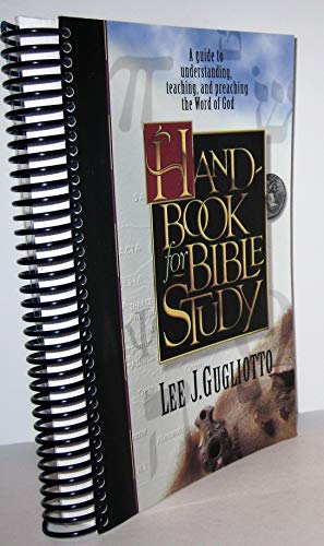 Imagen de archivo de Handbook for Bible Study: A Guide to Understanding, Teaching, and Preaching the Word of God a la venta por Better World Books