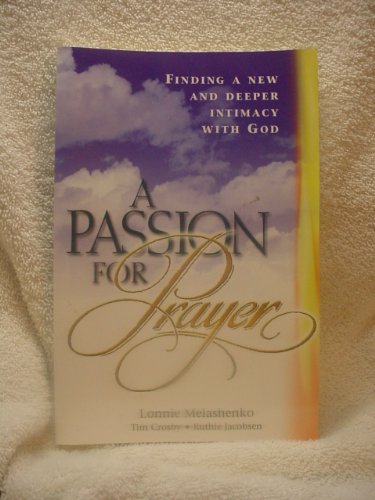 Beispielbild fr A Passion for Prayer zum Verkauf von HPB Inc.