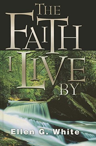 Imagen de archivo de Faith I Live by: Inspirational and Doctrinal Bible Texts, with an Inspired Commentary a la venta por Front Cover Books