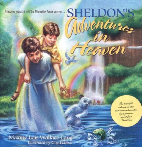 Beispielbild fr Sheldon's Adventures in Heaven: Imagine What It Will Be Like After Jesus Comes. zum Verkauf von Ergodebooks