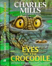 Beispielbild fr Eyes of the crocodile: And other bite-sized devotions for juniors zum Verkauf von Wonder Book
