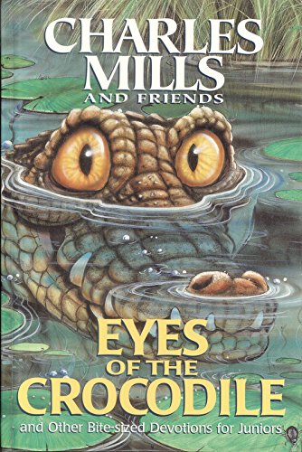 9780828015196: Title: Eyes of the crocodile And other bitesized devotion