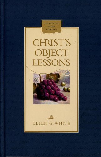 Imagen de archivo de Christ's object lessons (Christian home library) a la venta por Save With Sam