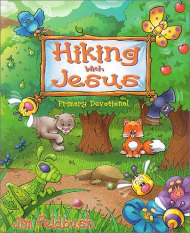 Hiking with Jesus - Jim Feldbush