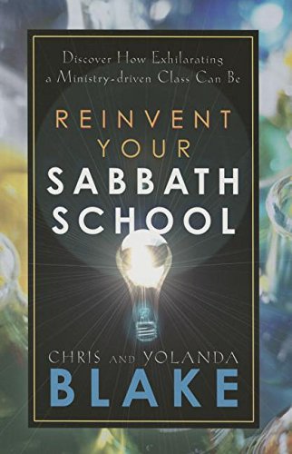 Beispielbild fr Reinvent Your Sabbath School: Discover How Exhilarating a Ministry-Driven Class Can Be zum Verkauf von GF Books, Inc.