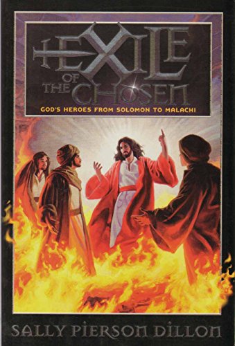 Beispielbild fr Exile of the Chosen: God's Heroes from Solomon to Malachi (War of the Ages) zum Verkauf von Wonder Book