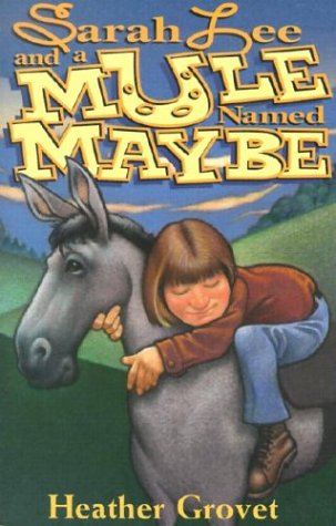 Beispielbild fr Sarah Lee and a Mule Named Maybe (Review Kids) zum Verkauf von Once Upon A Time Books