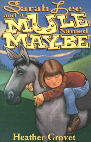 Stock image for Sarah Lee and a Mule Named Maybe (Review Kids) for sale by Once Upon A Time Books