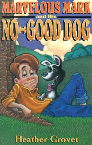 9780828017343: Marvelous Mark and His No-Good Dog