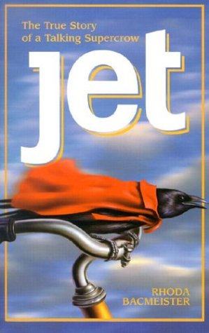 9780828017350: Jet: The True Story of a Talking Supercrow