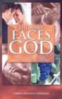 Stock image for The Many Faces of God: Pictures of the Intimacy God Desires with His Children for sale by ThriftBooks-Atlanta