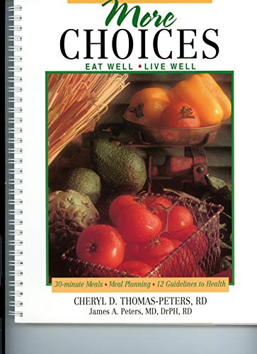 Imagen de archivo de More Choices: Eat Well - Live Well a la venta por Gulf Coast Books