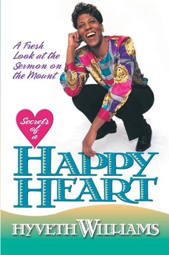 Stock image for Secrets of a Happy Heart: A Fresh Look at the Sermon on the Mount for sale by Wonder Book