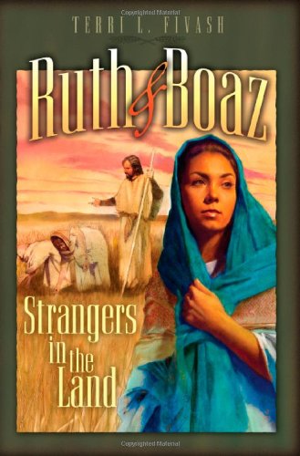 Stock image for Ruth and Boaz: Strangers in the Land for sale by KuleliBooks