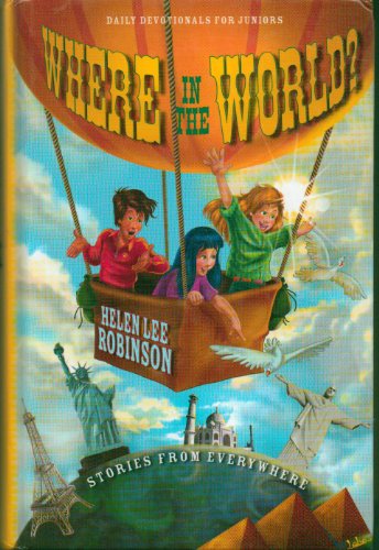 Stock image for Where in the World?: Stories from Everywhere: Daily Devotions for Juniors for sale by Jenson Books Inc