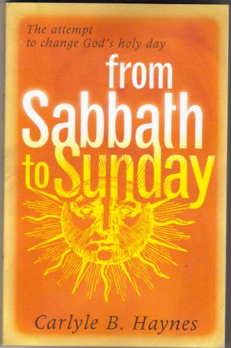 Stock image for The Attempt to Change Gods Holy Day From Sabbath to Sunday for sale by Hawking Books