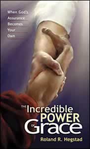 Stock image for The Incredible Power of Grace : When God's Assurance Becomes Your Own for sale by Better World Books: West