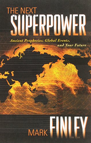 Beispielbild fr Next Superpower Ancient Prophecies, Global Events, and Your Future zum Verkauf von TextbookRush