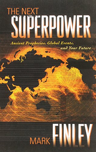 Stock image for The Next Superpower: Ancient Prophecies, Global Events, and Your Future for sale by Your Online Bookstore