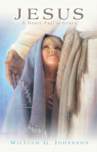 

Jesus: A Heart Full of Grace