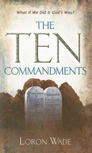 Stock image for The Ten Commandments: What If We Did It God's Way? for sale by SecondSale