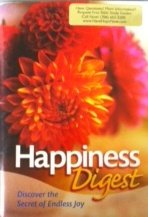Beispielbild fr Happiness Digest: Discover the Secret of Endless Joy zum Verkauf von Wonder Book