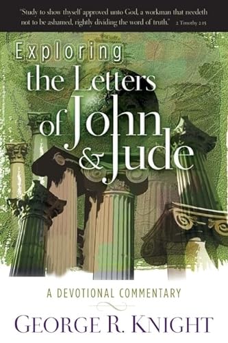 Exploring the Letters of John & Jude: A Devotional Commentary (9780828024440) by Knight, George R