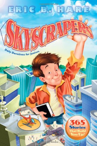 Stock image for Skyscrapers: Daily Devotions for Juniors: 365 Stories That Build You Up! for sale by Gulf Coast Books