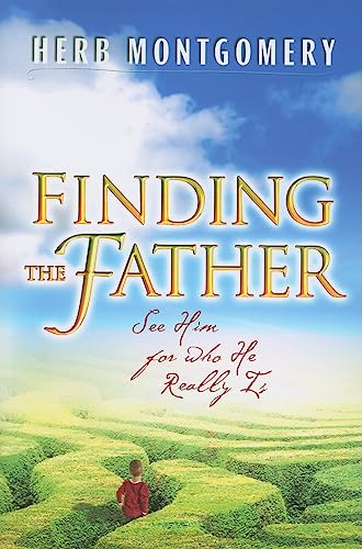 Beispielbild für Finding the Father: See Him For Who He Really Is zum Verkauf von SecondSale