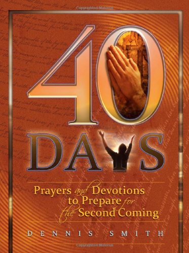 9780828024839: 40 Days: Prayers and Devotions to Prepare for the Second Coming