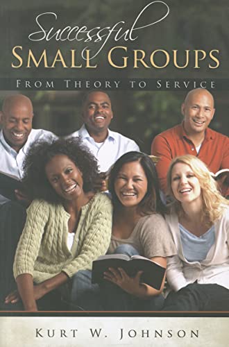 Stock image for Successful Small Groups : From Theory to Service for sale by Better World Books