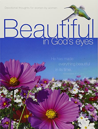 Beispielbild fr Beautiful in God's Eyes : He Has Made Everything Beautiful in Its Time (Ecclesiastes 3:11, NKJV) zum Verkauf von Better World Books