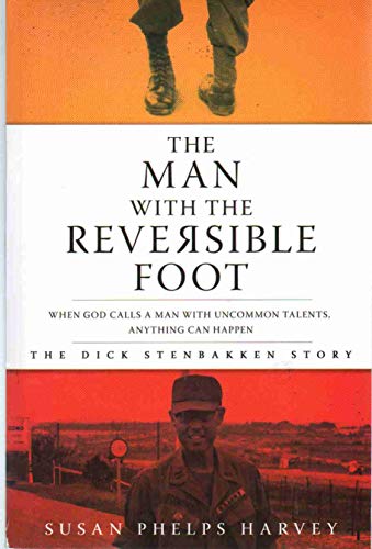 Stock image for The Man with the Reversible Foot: The Dick Stenbakken Story for sale by ThriftBooks-Dallas