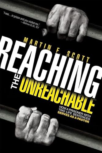 9780828027588: Reaching the Unreachable: How a Prisoner with Two Life Sentences Serves as a Pastor