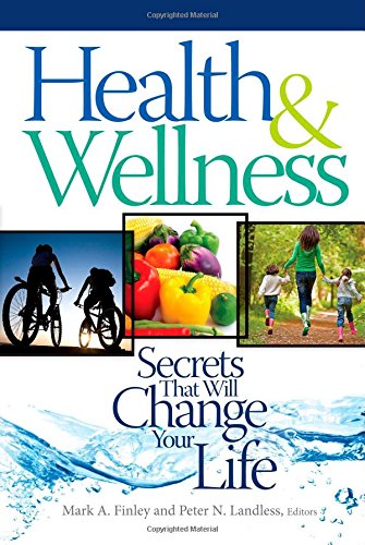 Beispielbild fr Health & Wellness: Secrets That Will Change Your Life zum Verkauf von Wonder Book
